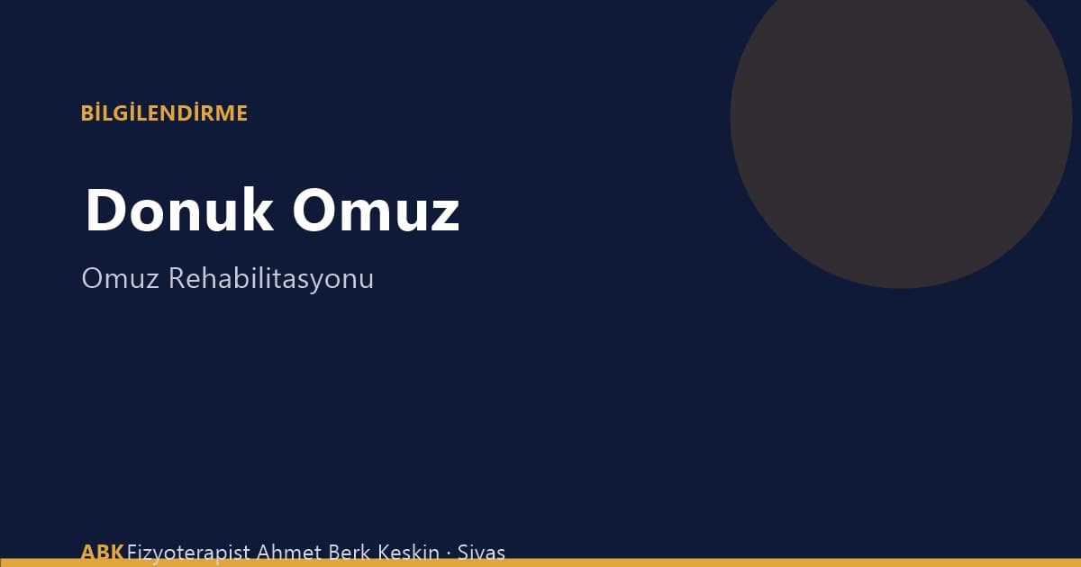Donuk omuz (frozen shoulder) fizyoterapisi - Sivas