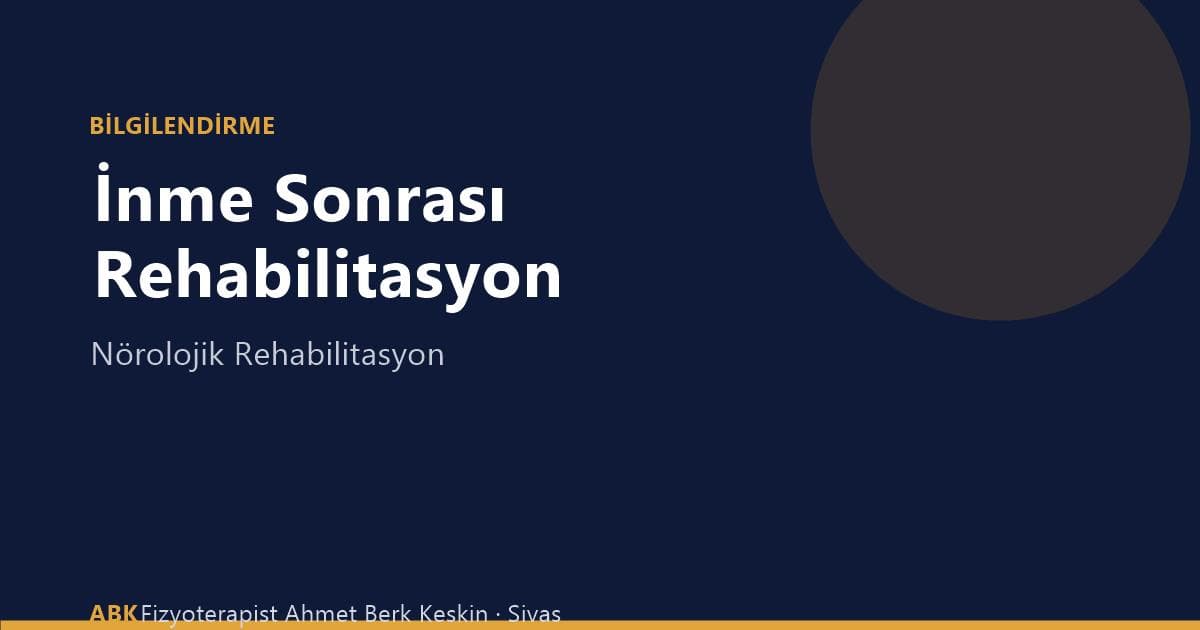 İnme (felç) sonrası nörolojik rehabilitasyon - Sivas
