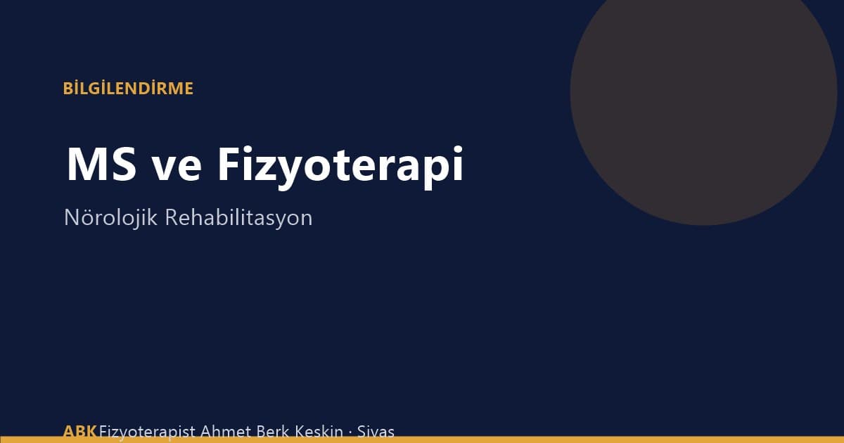 MS (Multipl Skleroz) ve nörolojik rehabilitasyon - Sivas