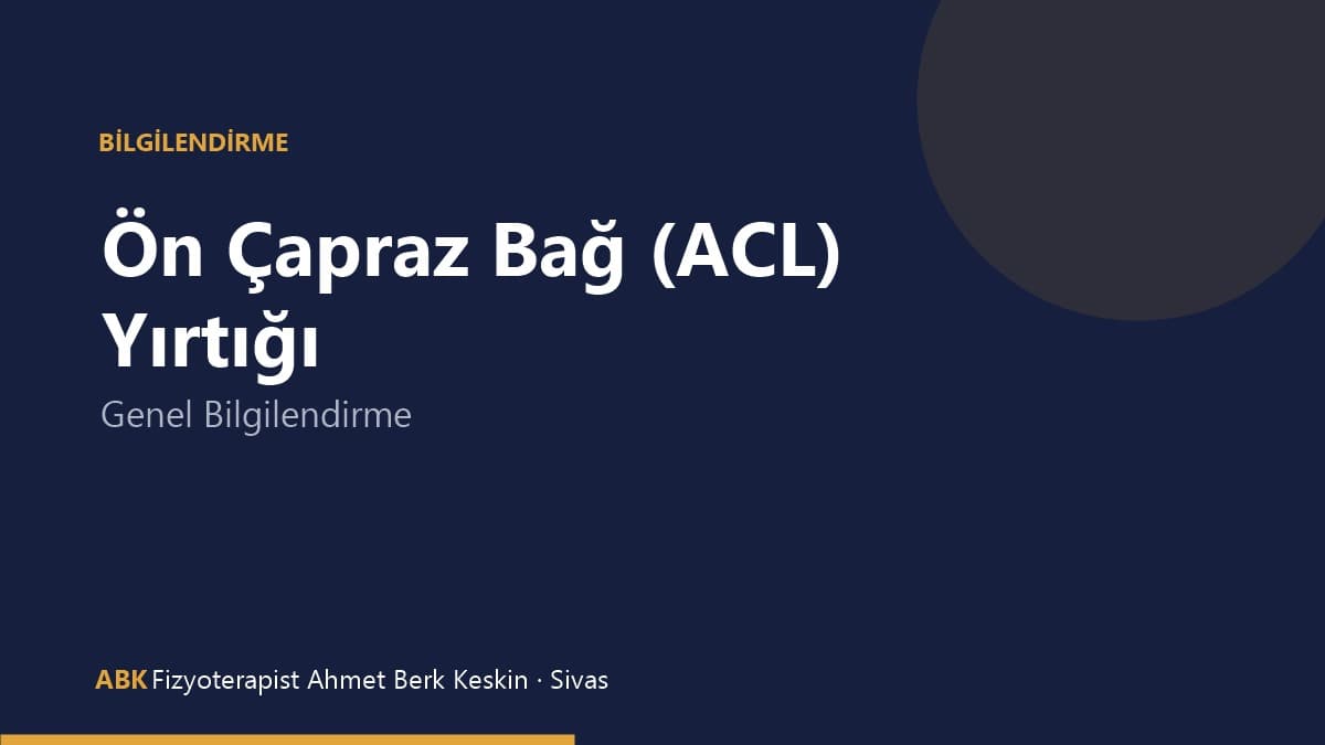 Ön çapraz bağ (ACL) yırtığı ve diz rehabilitasyonu bilgilendirme görseli