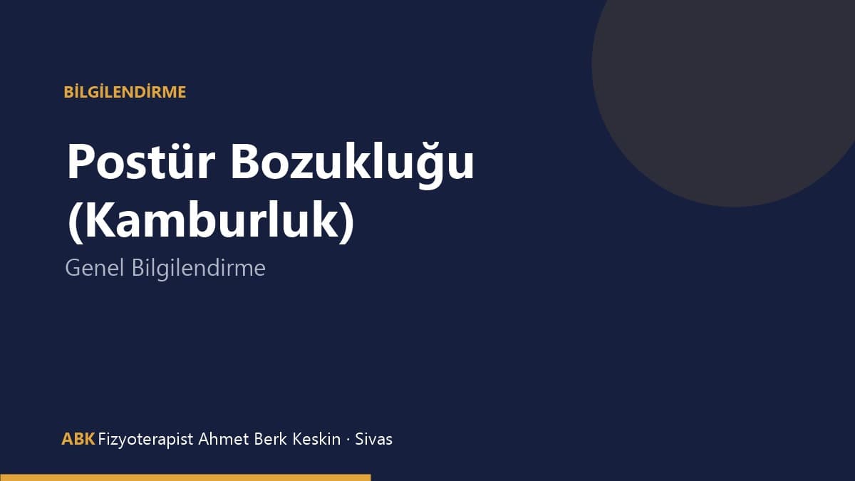 Postür bozukluğu ve kamburluk fizyoterapi bilgilendirme görseli